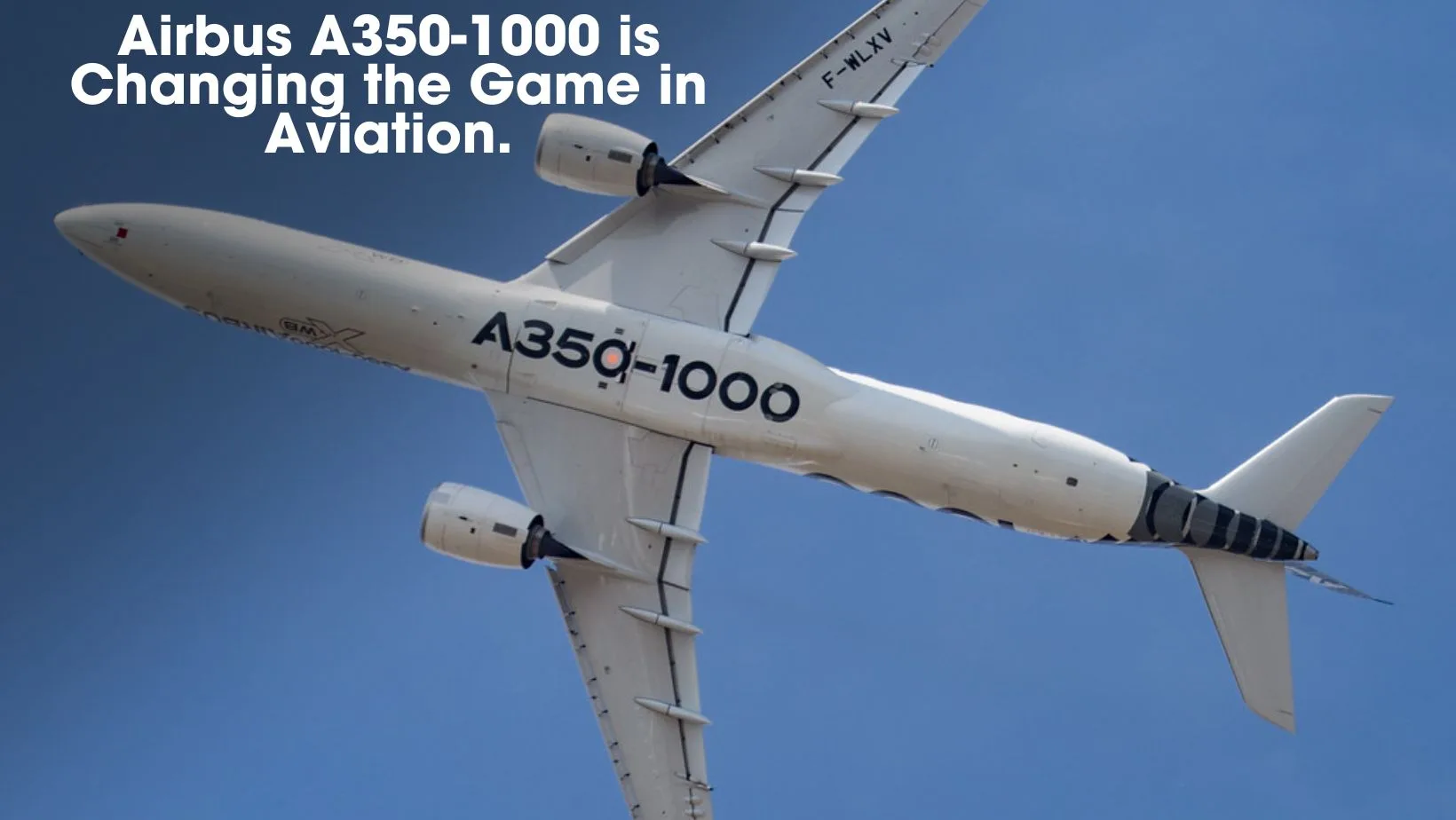 Airbus A350-1000 is Changing the Game in Aviation.