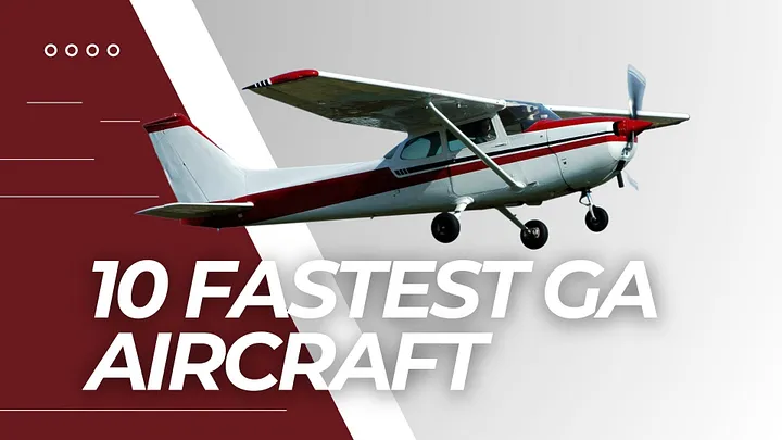 10 Fastest Single-Piston General Aviation Aircraft